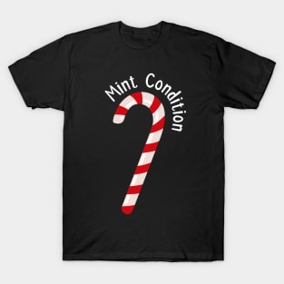 Mint Condition Candy Cane | Christmas Puns | Gift Ideas T-Shirt